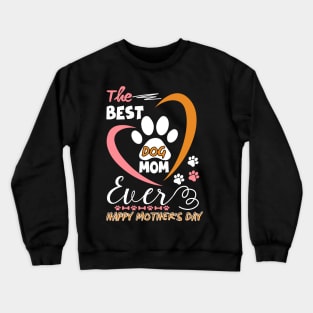 Best Dog mom ever,Funny Womens Letter Print mothers day dog Crewneck Sweatshirt